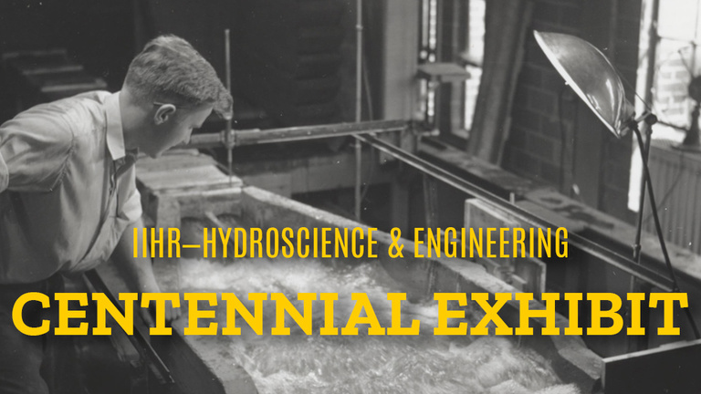 IIHR Centennial Exhibit graphic featuring historic black and white photo from IIHR with Hawkeye gold title text overlaid